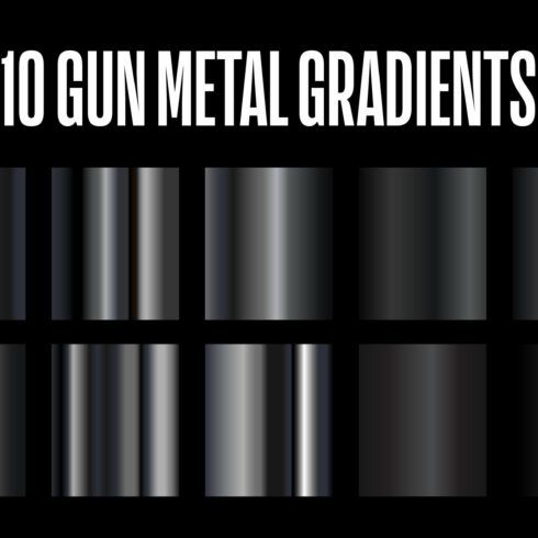 10 Gun Metal Black Gradientscover image.