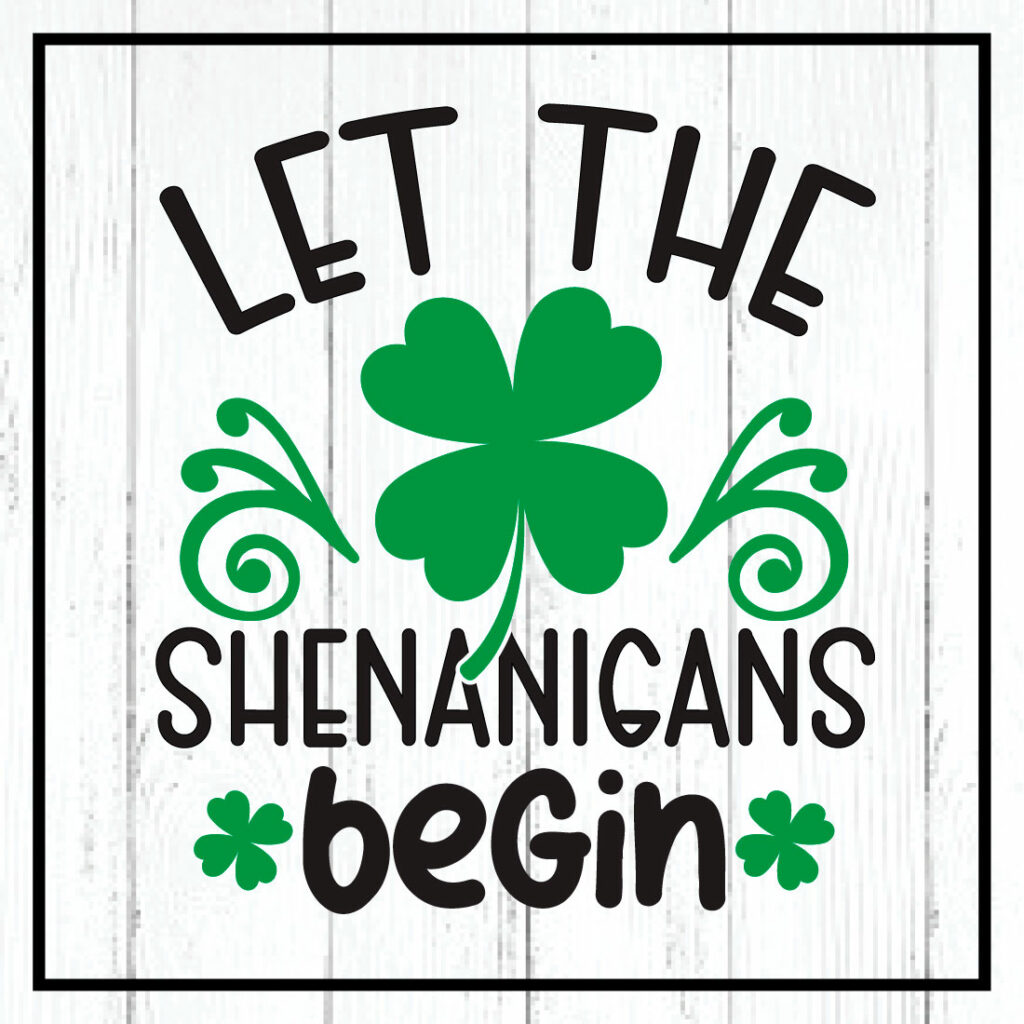 St. Patrick's Day Gartenflagge „Let The Shenanigans Begin“ – Doppelseitig, Wetterfest, 30,5x45,7 Cm