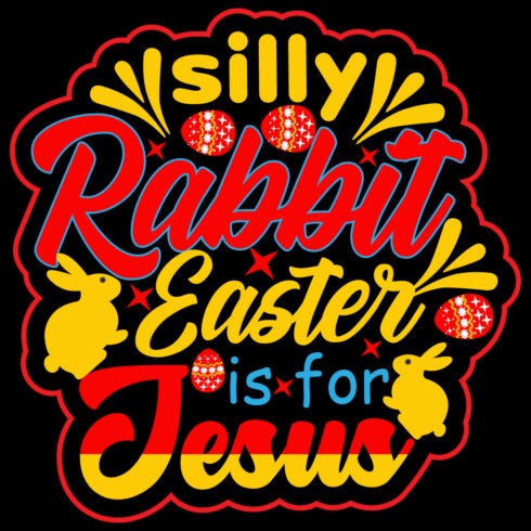 Silly Rabbit Easter is for jesusu cover image.