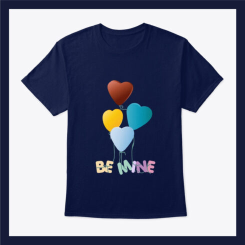 Be Mine typography tshirt design with colorful love or heart shaped balloons cover image.