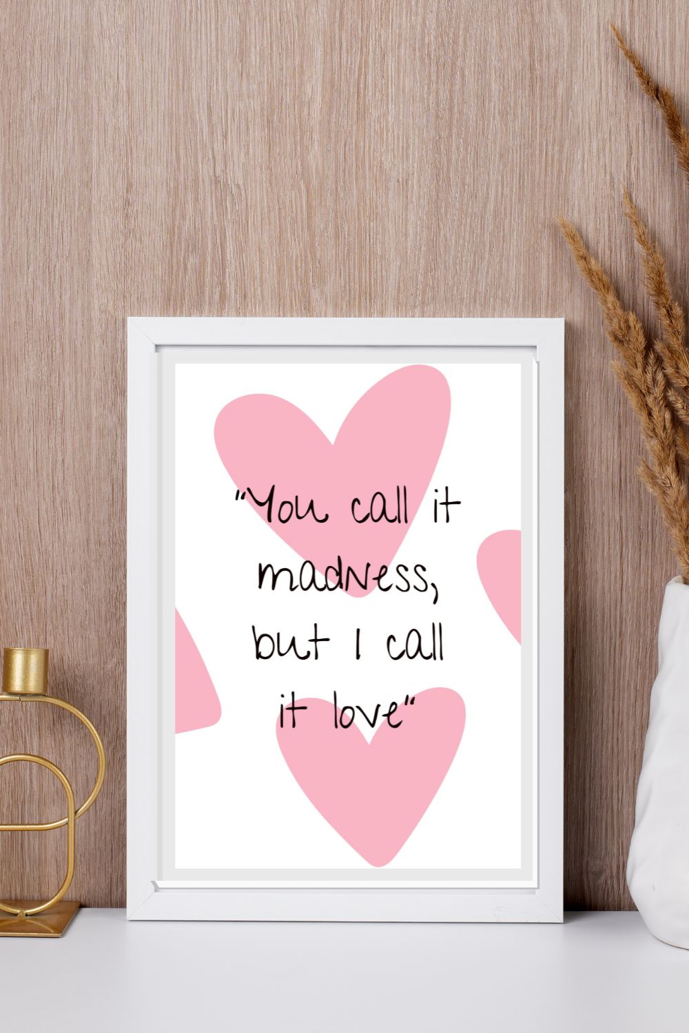 You call it madness, but I call it love - Love Print | Valentine\\\'s Day Decor | Valentine Printable Wall Art | Heart Wall Decor - Digital pinterest preview image.