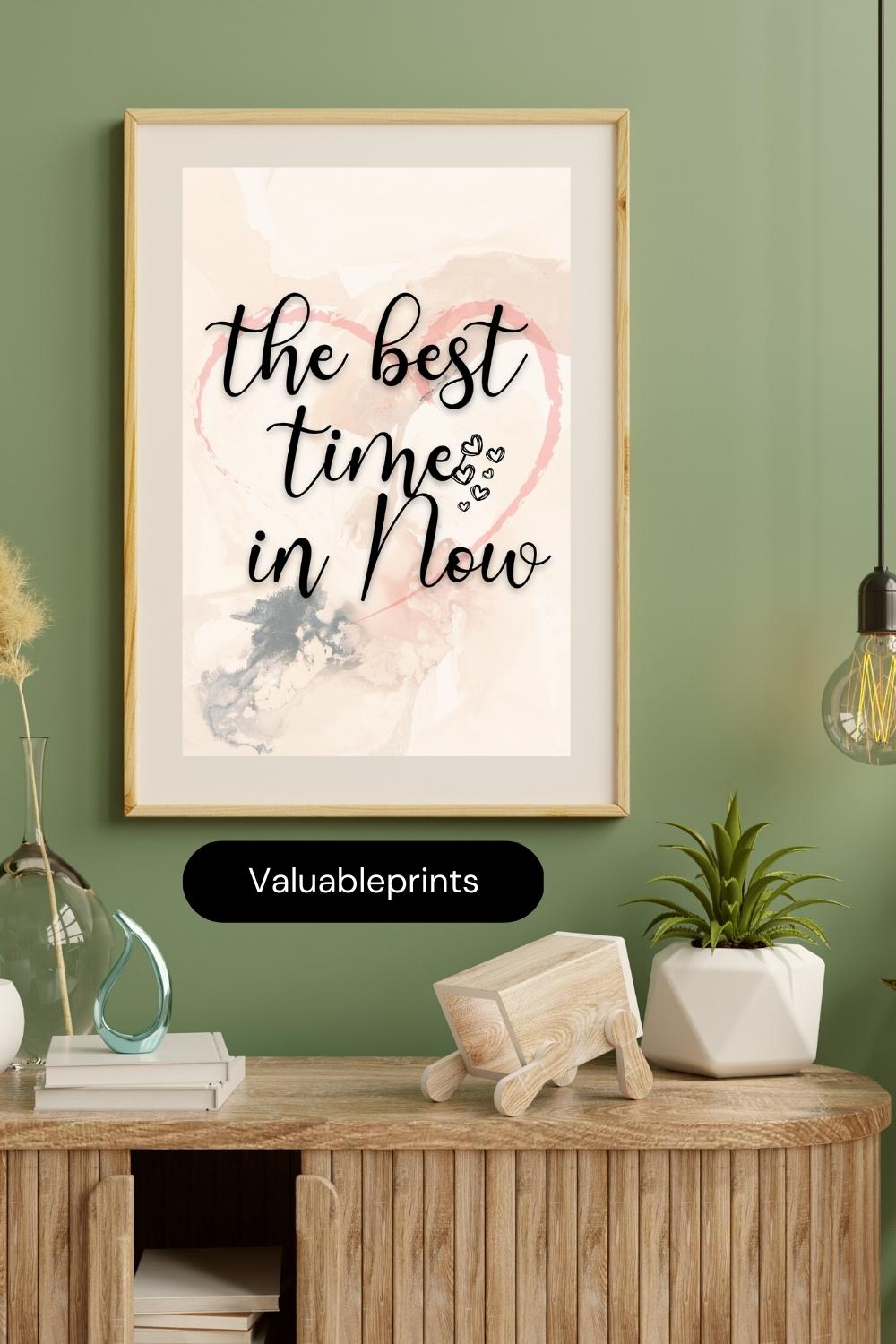 The best time is Now, inspiring and Motivational Wall Art pinterest preview image.