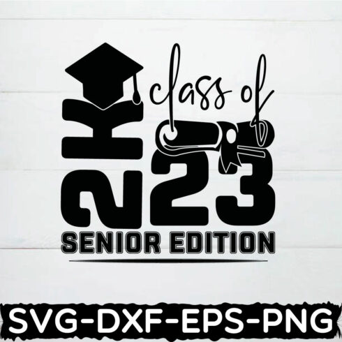CLASS OF 2023 SENIOR EDITION,GRDUTION SHIRT BUNDLE,SENIOR OF 2023 cover image.
