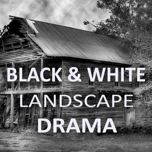 10 Black & White Landscape Dramacover image.