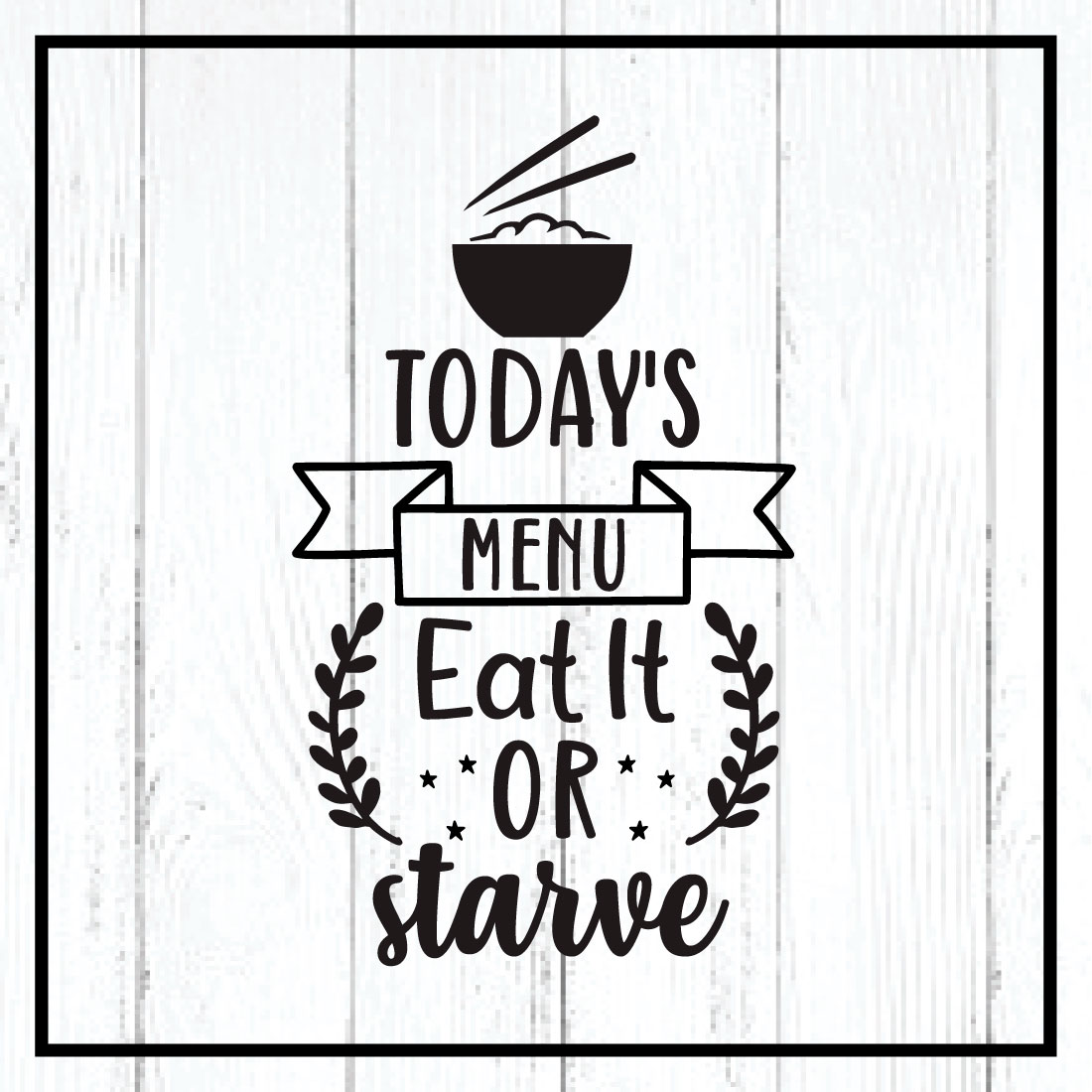 today's menu eat it or starve svg cover image.
