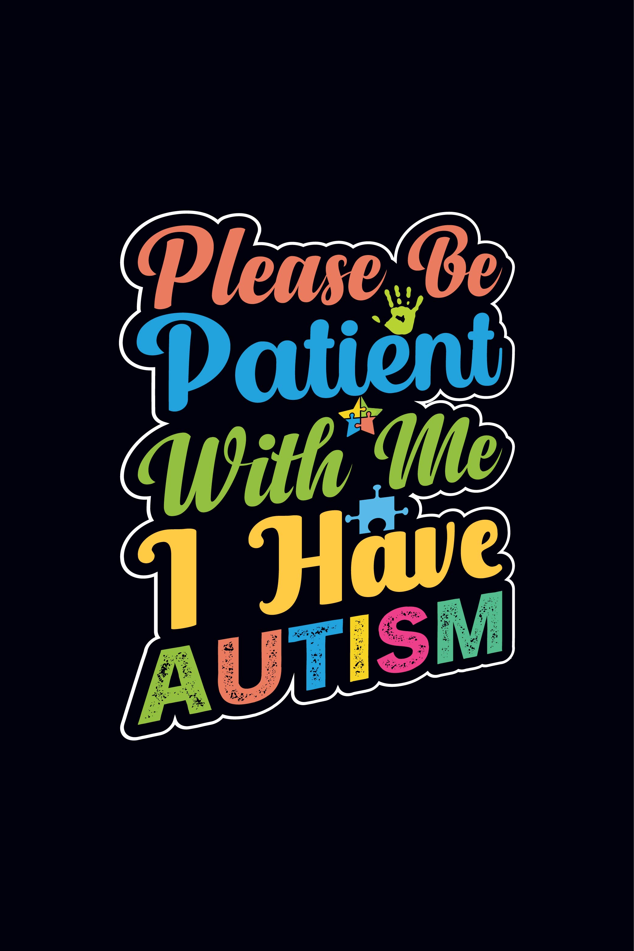 Please be patient with me, I have Autism Autism t-shirt design template pinterest preview image.