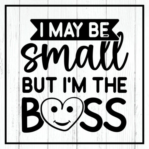 i may be small but i\'m the boss svg cover image.