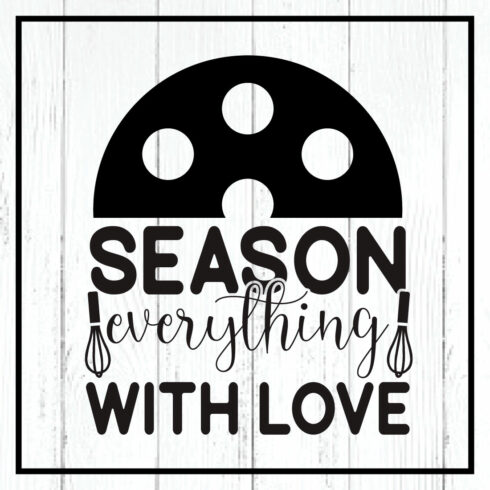 season everything with love svg cover image.