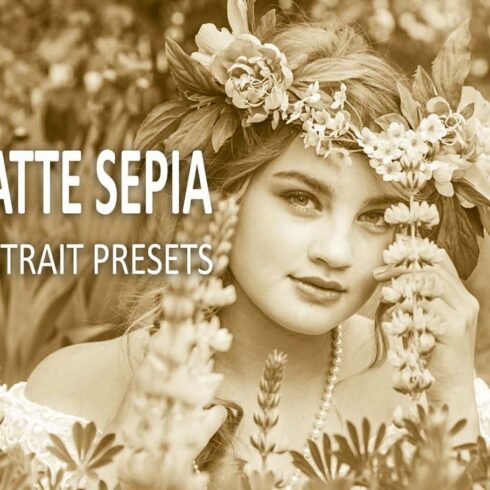 10 Matte Sepia Portrait Presetscover image.