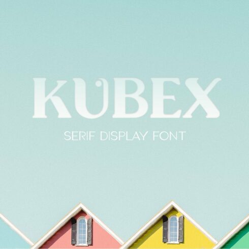 Kubex - Serif Display Font cover image.