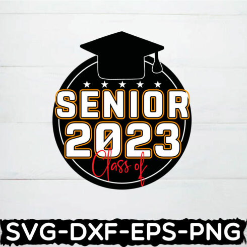SENIOR 2023 CLASS OF SVG,GRADUATION SHIRT,SVG cover image.