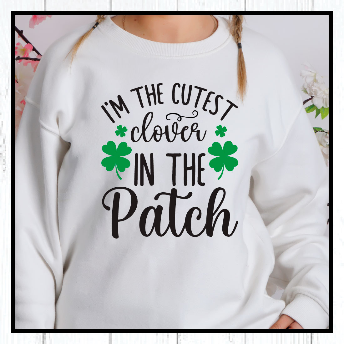 i\'m the cutest clover in the patch svg preview image.