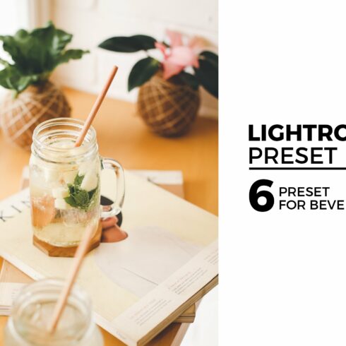 6 Lightroom Preset for Beveragescover image.