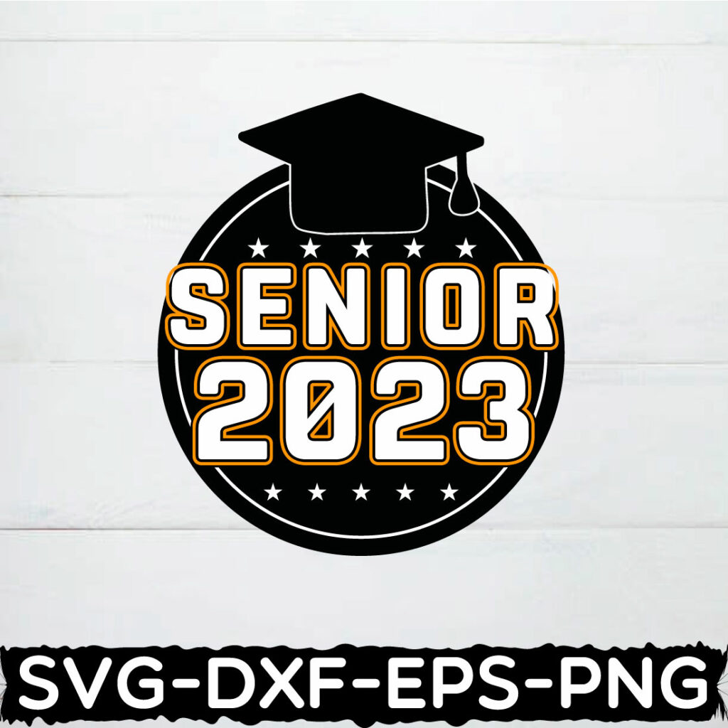 SENIOR 2023 SHIRT,GRADUATION SVG BUNDLE,SVG DESIGNS,graduation ...