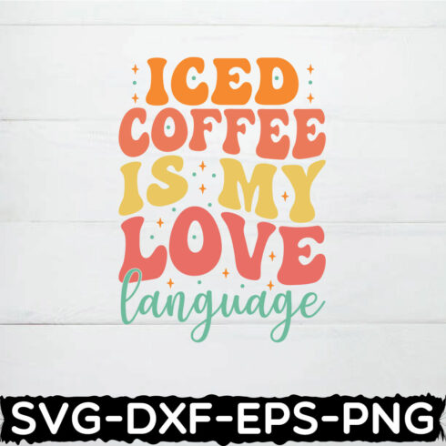 iced coffee is my love language retro,valentine day shirt, svg cover image.