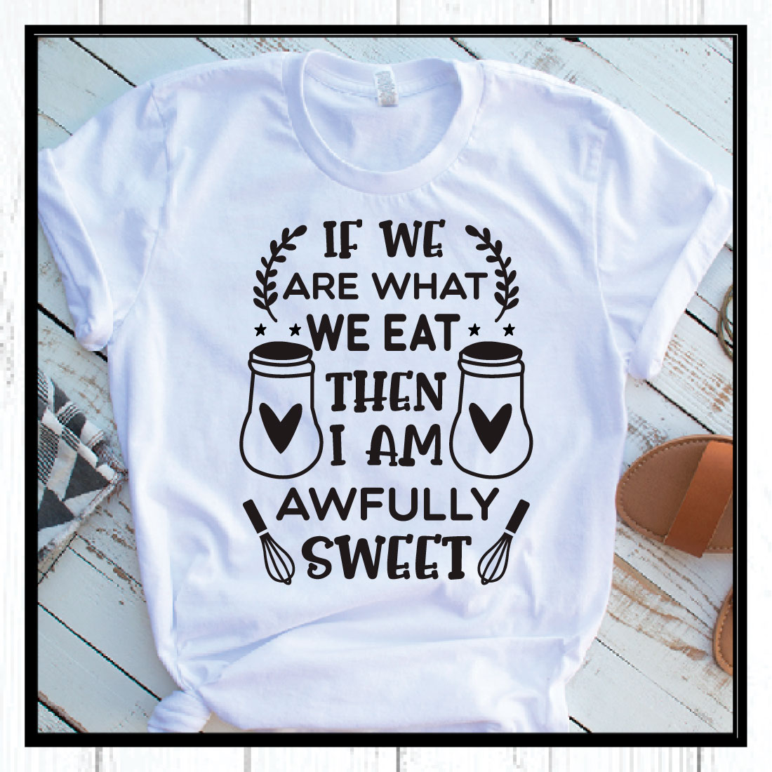 if we are what we eat then i am awfully sweet svg preview image.