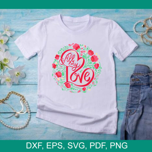 All My Love 2 variation SVG t-shirt design Rose Flowers cover image.