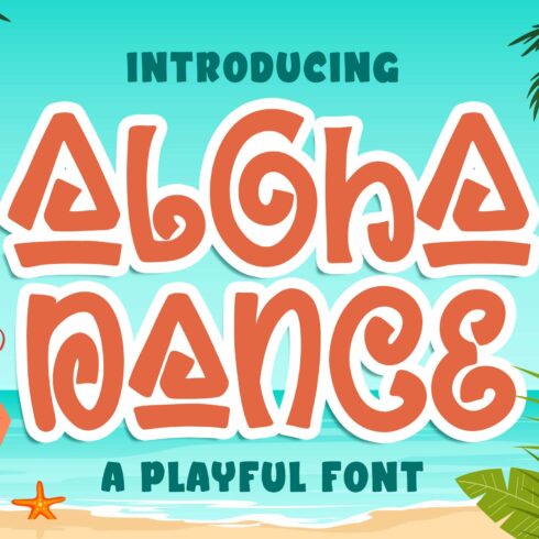 Aloha Dance a Quirky & Playful Font cover image.