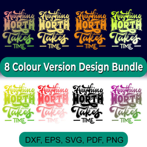 Anything worth having takes time 8 SVG Bundle t-shirt design cover image.