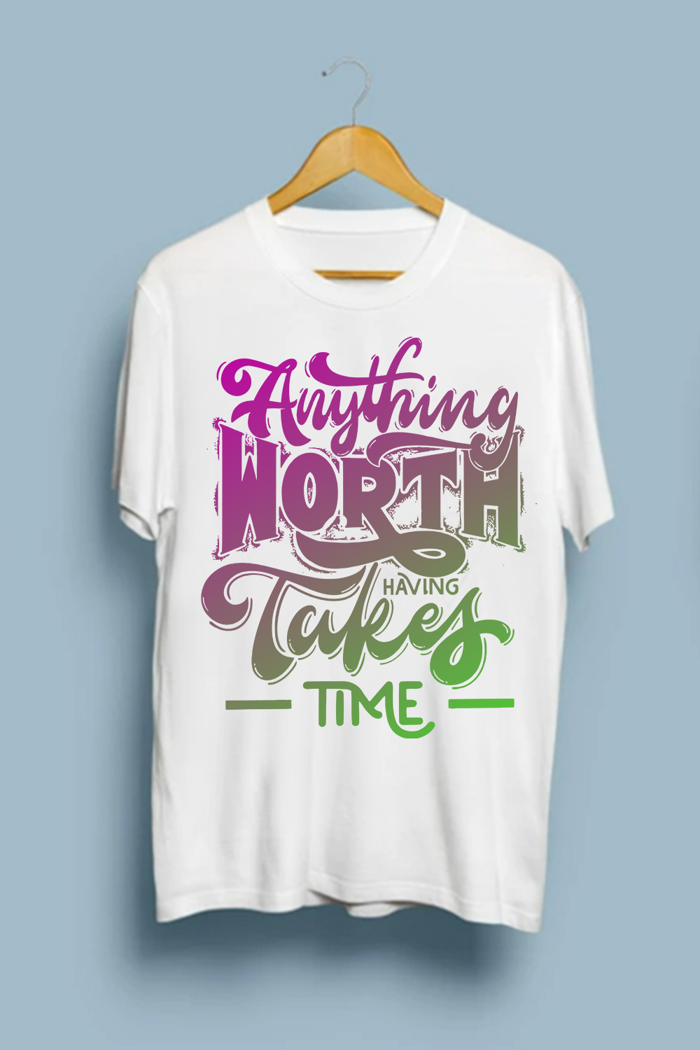 Anything worth having takes time 8 SVG Bundle t-shirt design pinterest preview image.