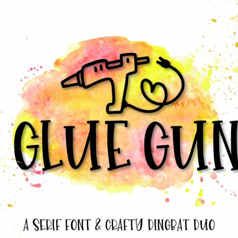 Glue Gun - A Font & Dingbat Duo cover image.