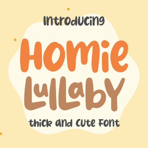 Homie Lullaby - Thick And Cute Font cover image.