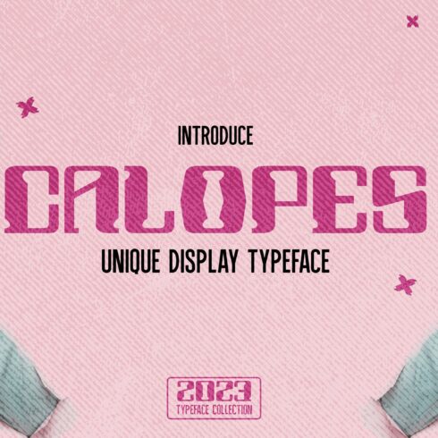 Calopes - Unique Display Typeface cover image.