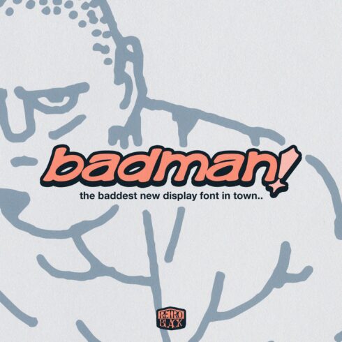 BADMAN - THE BADDEST FONT IN TOWN cover image.