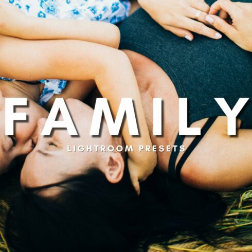 Family Lightroom Presets XMP, DNGcover image.