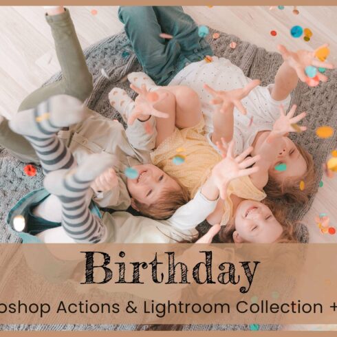 Birthday Photoshop Actions Lightroomcover image.