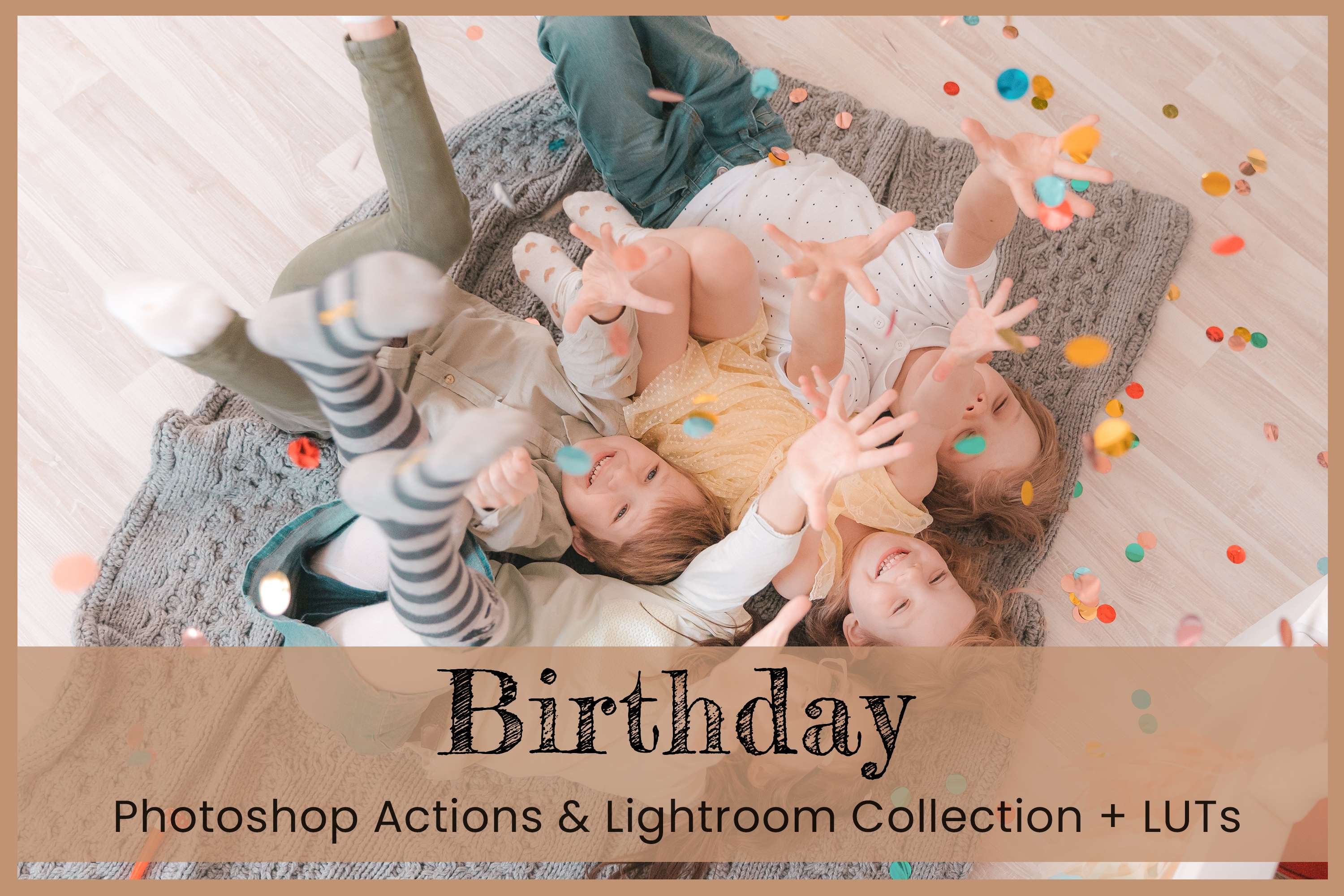 Birthday Photoshop Actions Lightroomcover image.