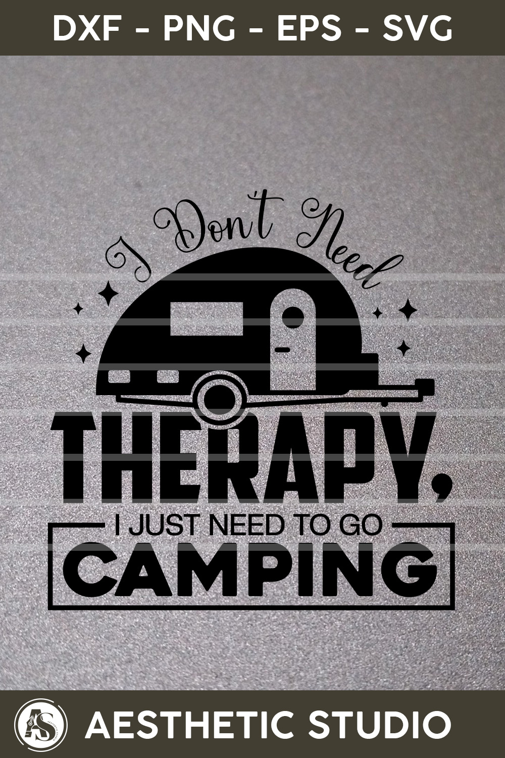 I Don’t Need Therapy I Just Need To Go Camping, Camper, Adventure, Camp Life, Camping Svg, Typography, Camping Quotes, Camping Cut File, Funny Camping, Camping T-shirt Design, Svg, Eps, Dxf, Png, Cut file pinterest preview image.