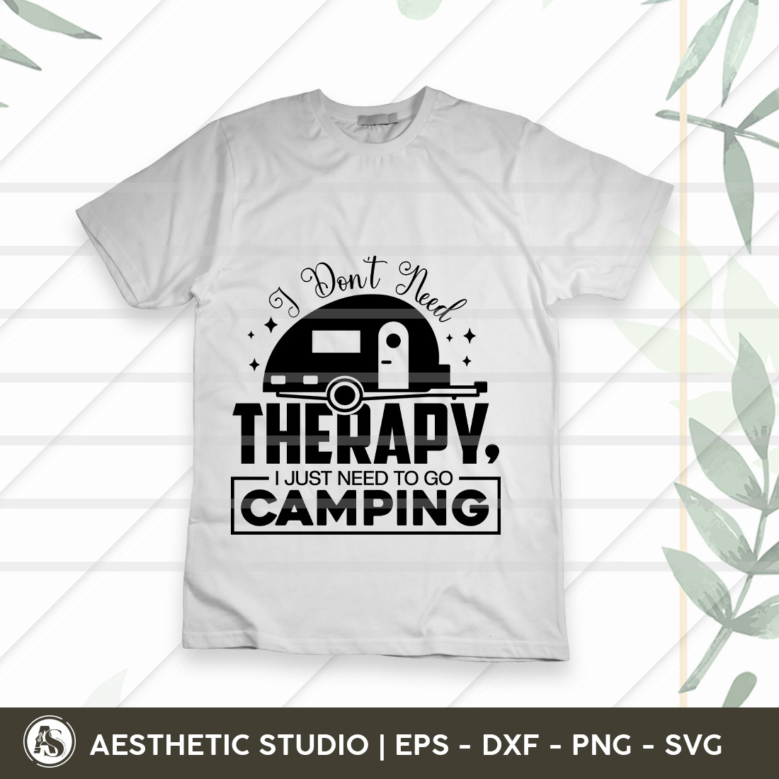 I Don’t Need Therapy I Just Need To Go Camping, Camper, Adventure, Camp Life, Camping Svg, Typography, Camping Quotes, Camping Cut File, Funny Camping, Camping T-shirt Design, Svg, Eps, Dxf, Png, Cut file preview image.