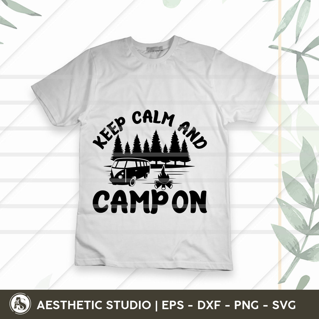 Keep Calm And Camp On, Camper, Adventure, Camp Life, Camping Svg, Typography, Camping Quotes, Camping Cut File, Funny Camping, Camping T-shirt Design, Svg, Eps, Dxf, Png, Cut file preview image.