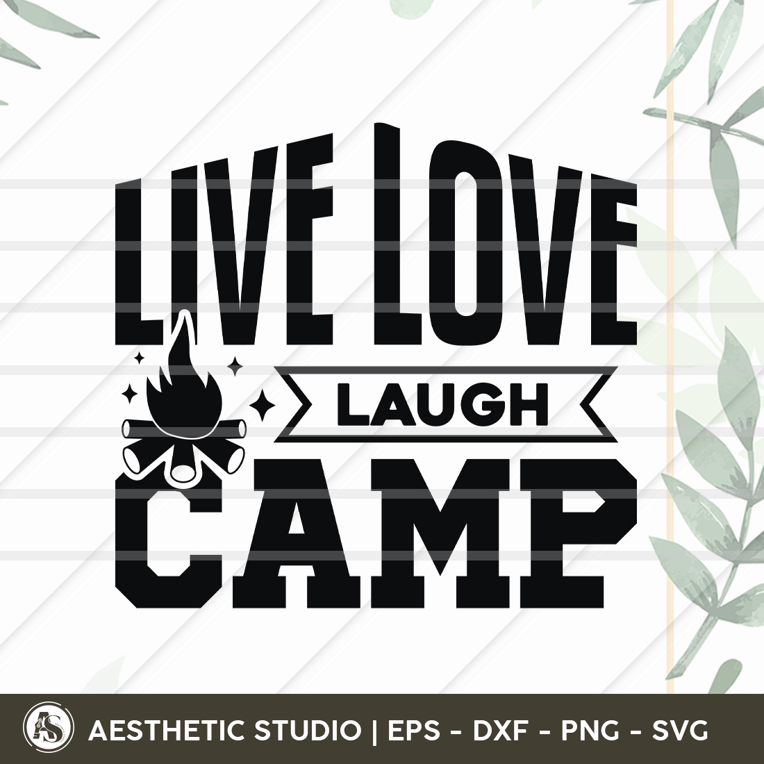 Live Love Laugh Camp, Adventure, Camp Life, Camping Svg, Typography, Camping Quotes, Camping Cut File, Funny Camping, Camping T-shirt Design, Svg, Eps, Dxf, Png, Cut file cover image.
