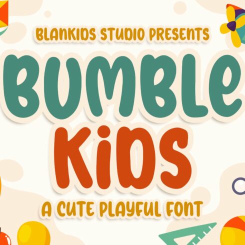 Bumble Kids a Cute Playful Font cover image.