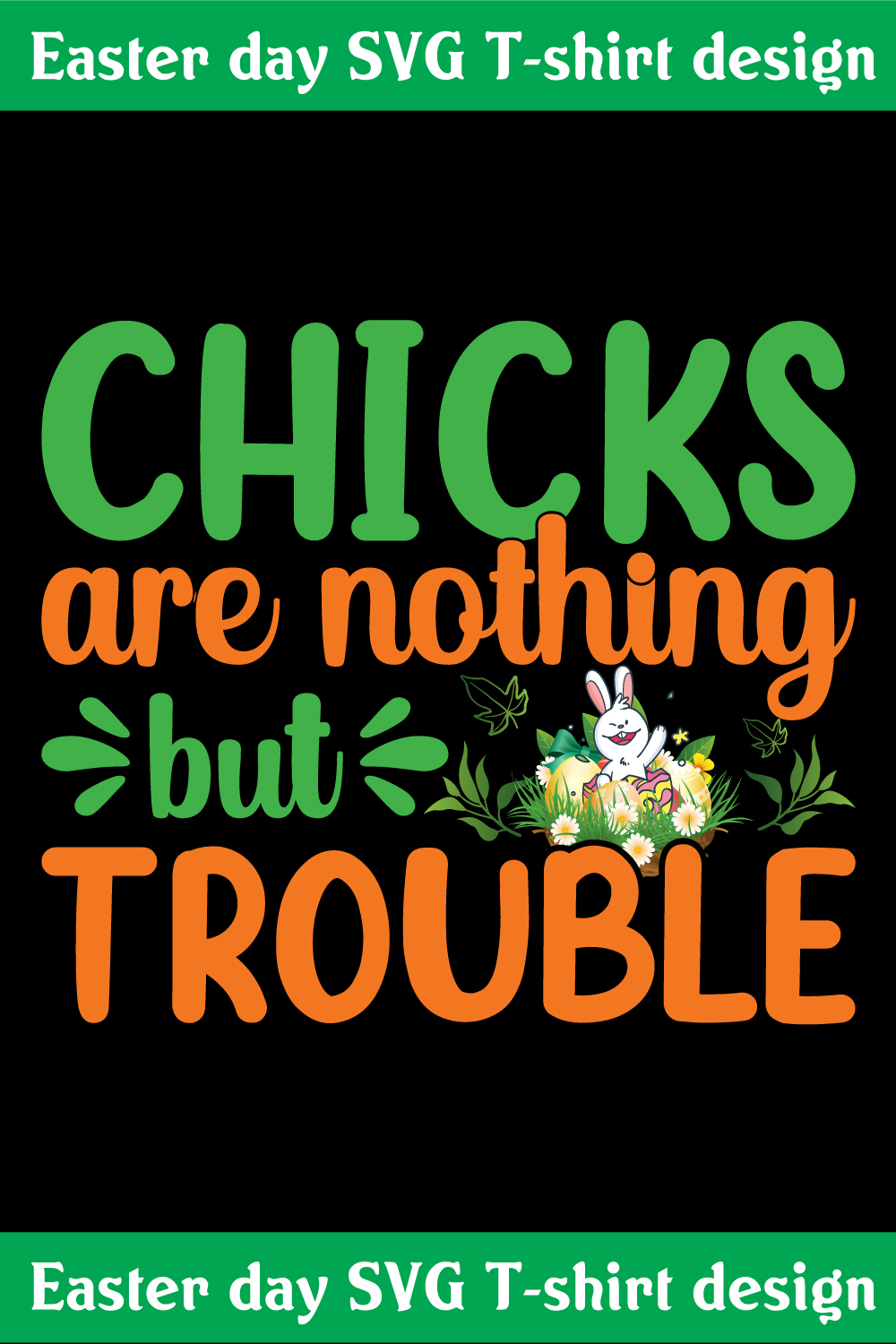 Chicks are nothing but trouble t-shirt design pinterest preview image.