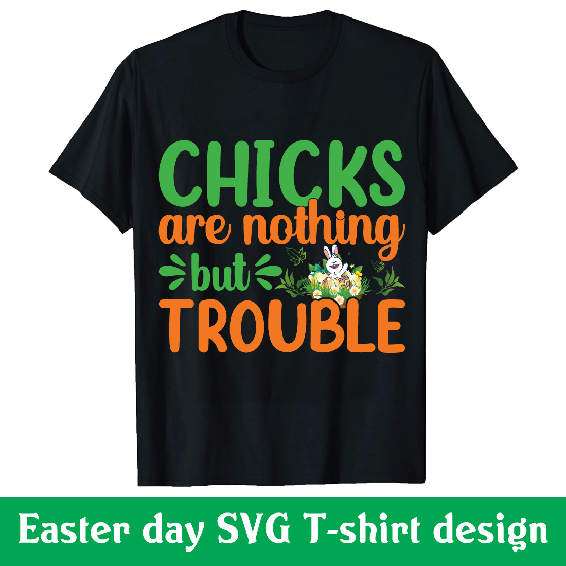 Chicks are nothing but trouble t-shirt design cover image.