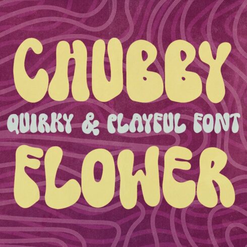 Chubby Flower - Playful & Cute Font cover image.