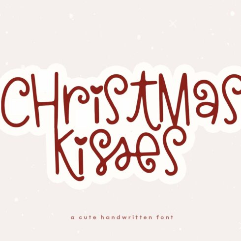 Christmas Kisses | Fun Holiday Font cover image.