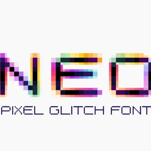 Neo Pixel pixel hologram glitch font cover image.