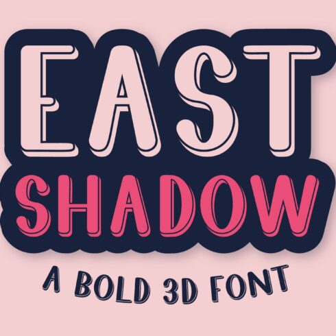 East Shadow Bold 3D Display Font cover image.