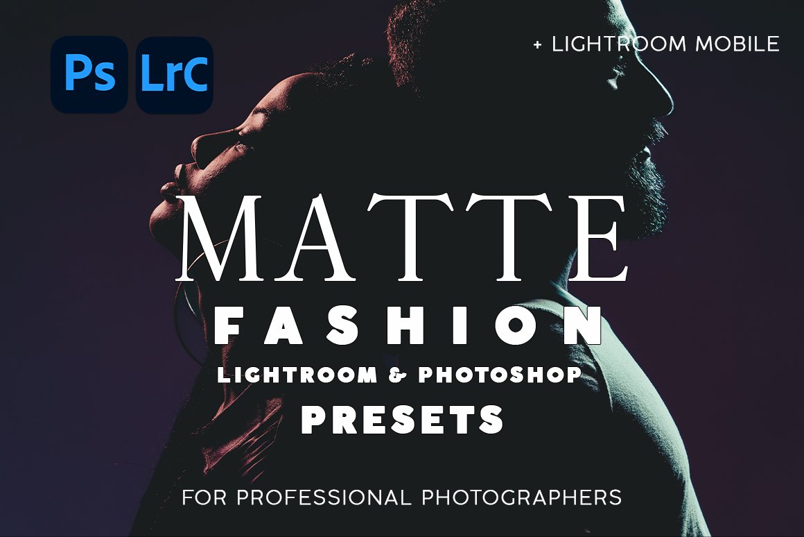 Matte Fashion Lightroom Presets PROcover image.