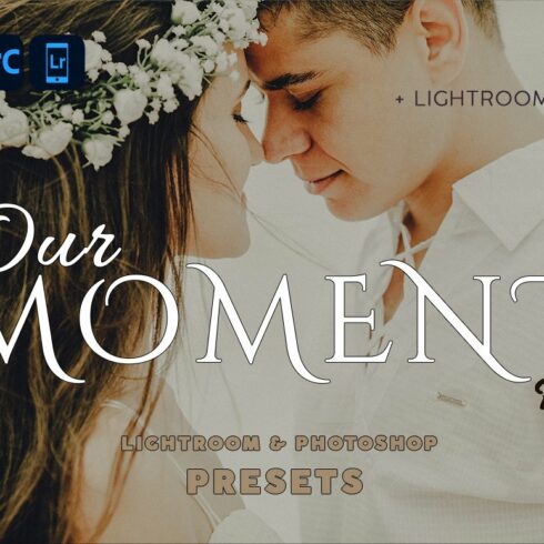 Our Moments PRO - Wedding Presetscover image.