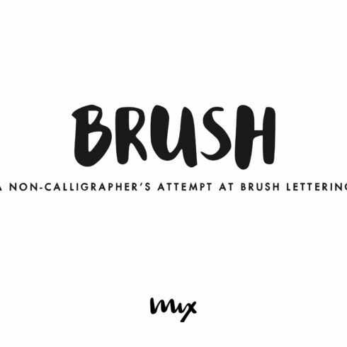 Brush —An Attempt at Brush Lettering cover image.