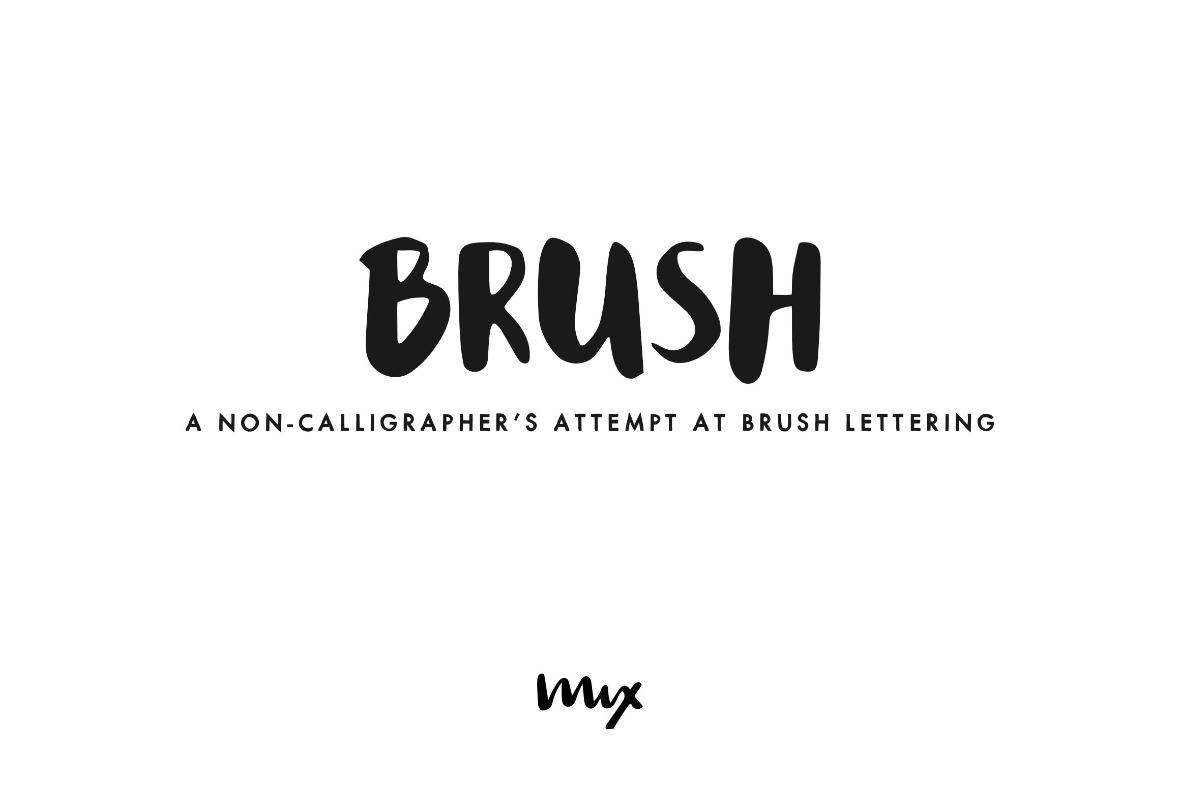 Brush —An Attempt at Brush Lettering cover image.