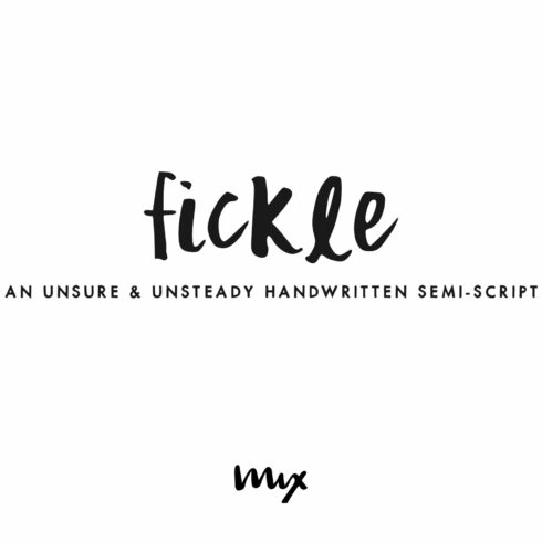 Fickle — A Handwritten Semi-Script cover image.