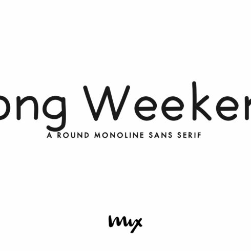 Long Weekend — A Round Monoline Sans cover image.