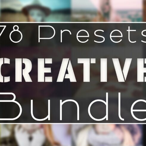 78 Creative Presets Bundlecover image.