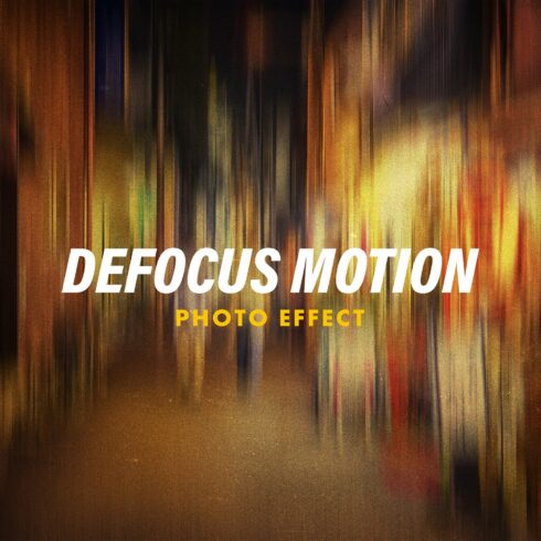 Defocus Motion Photo Effectcover image.